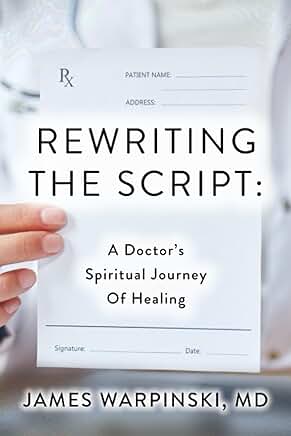 Rewriting the Script:  A Doctors Story of Family, Career, & Faith